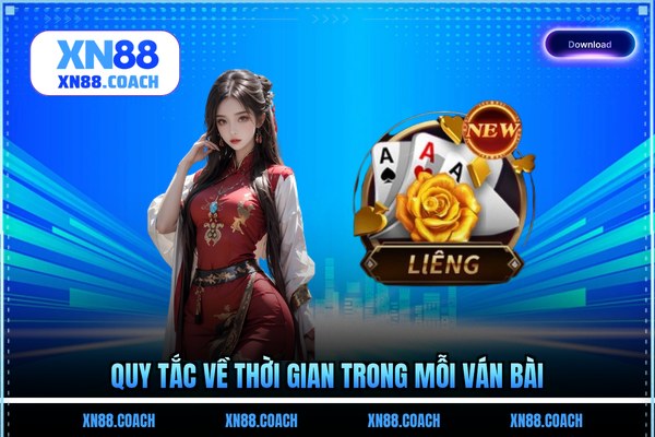 Quy tắc về thời gian trong mỗi ván bài
